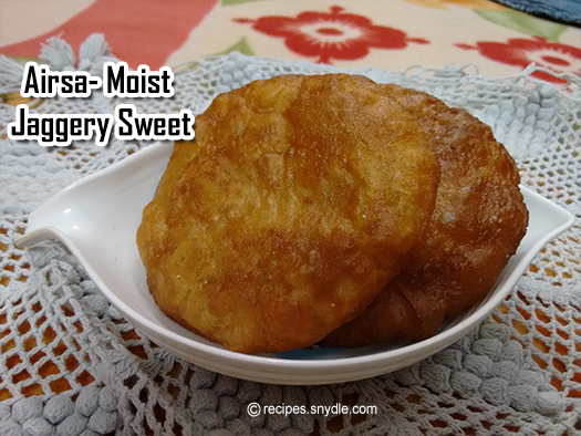 Airsa- Moist  Jaggery Sweet